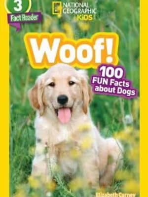 National Geographic Readers Woof 100 Fun Facts About Dogs